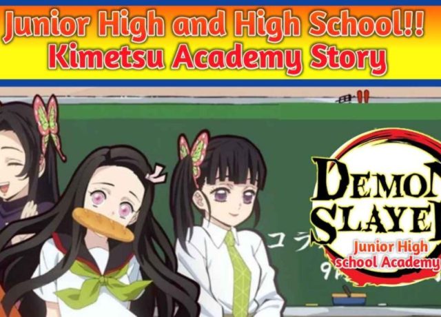 Demon Slayer High School Spinoff | Junior High and High School!! Kimetsu Academy Story