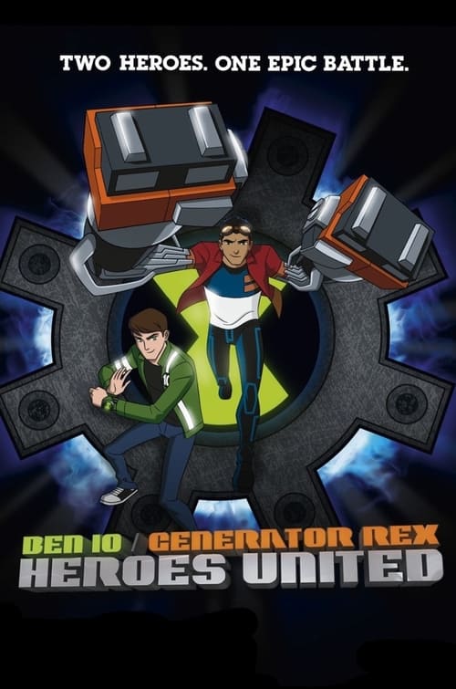 Ben 10/Generator Rex: Heroes United (2011) WEB-DL Multi Audio [Hindi-Tamil-Telugu-Mal-Kan-Eng] 480p 720p & 1080p Esubs